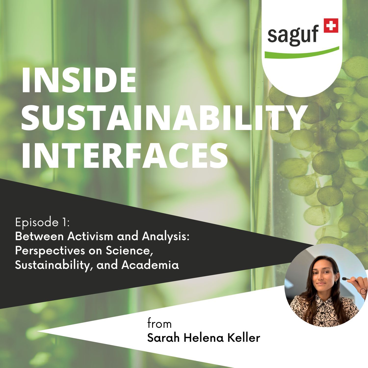 Episode 1: Between Activism and Analysis: Perspectives on Science, Sustainability, and Academia Episode 1: Between Activism and Analysis: Perspectives on Science, Sustainability, and Academia