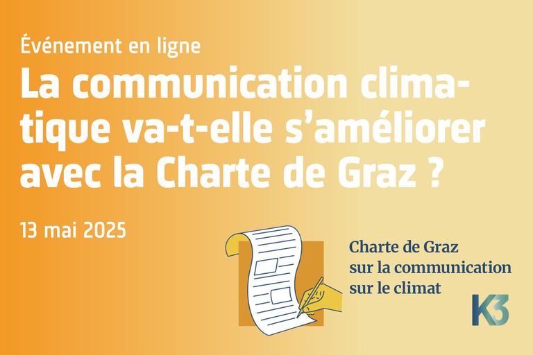 Événement en ligne : La communication climatique va-t-elle s'améliorer avec la Charte de Graz ? Événement en ligne : La communication climatique va-t-elle s'améliorer avec la Charte de Graz ?