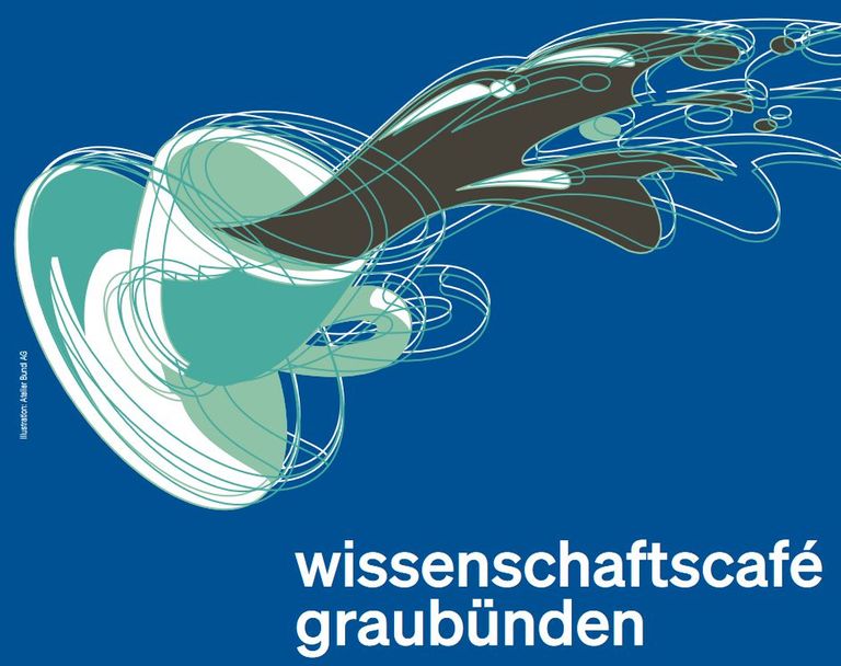 Wissenschaftscafé Graubünden Wissenschaftscafé Graubünden