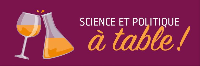 Science et Politique à table! Science et Politique à table!